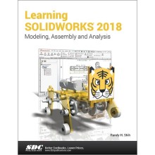 Learning SOLIDWORKS 2018 Modeling, Assembly and Analysis